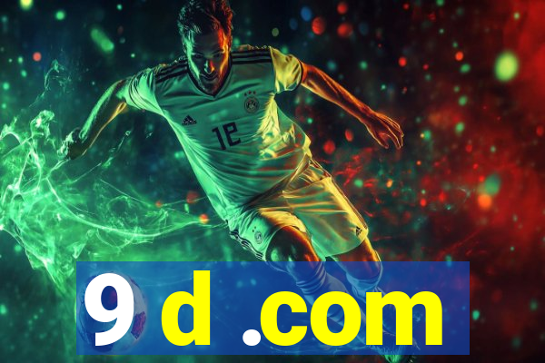 9 d .com